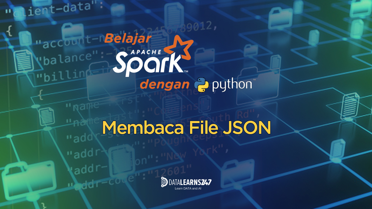 Belajar PySpark - Membaca File JSON | datalearns247